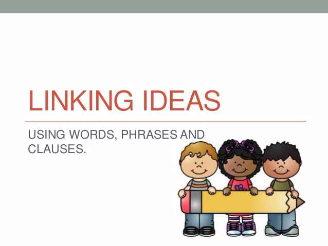 Linking ideas - Liên kết ý tưởng