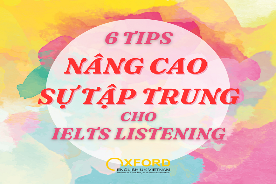 6 Tips Nâng Cao Sự Tập Trung Cho IELTS Listening
